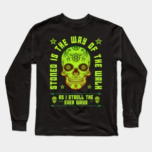 Stoned is the Way of the Walk Long Sleeve T-Shirt